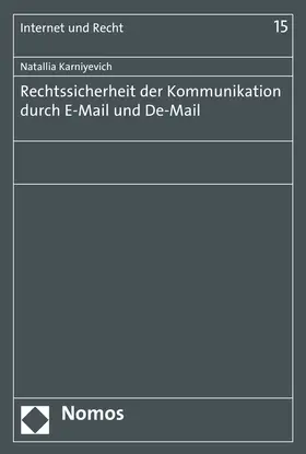 Rechtssicherheit der Kommunikation durch E-Mail und De-Mail