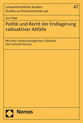 Politik und Recht der Endlagerung radioaktiver Abfälle