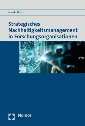 Strategisches Nachhaltigkeitsmanagement in Forschungsorganisationen