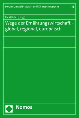Wege der Ernährungswirtschaft - global, regional, europäisch