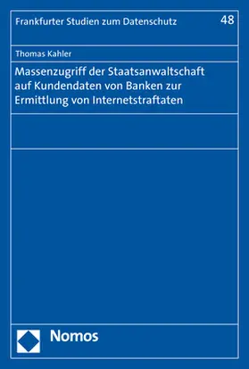 Massenzugriff der Staatsanwaltschaft auf Kundendaten von Banken zur Ermittlung von Internetstraftaten