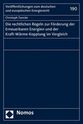 Die rechtlichen Regeln zur Förderung der Erneuerbaren Energien und der Kraft-Wärme-Kopplung im Vergleich