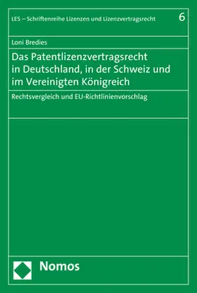 Das Patentlizenzvertragsrecht in Deutschland, in der Schweiz und im Vereinigten Königreich