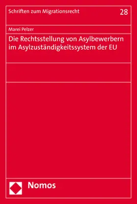 Die Rechtsstellung von Asylbewerbern im Asylzuständigkeitssystem der EU