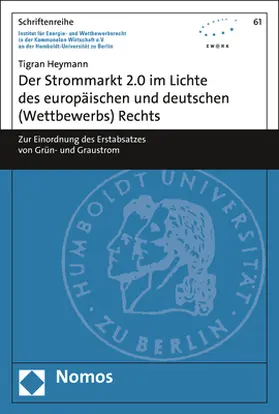 Der Strommarkt 2.0 im Lichte des europäischen und deutschen (Wettbewerbs) Rechts