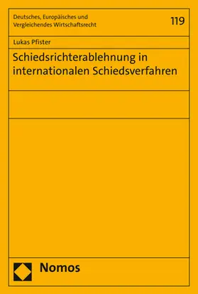 Schiedsrichterablehnung in internationalen Schiedsverfahren