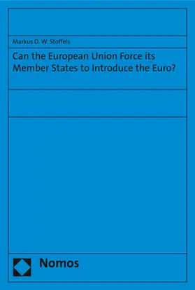 Can the European Union Force its Member States to Introduce the Euro?
