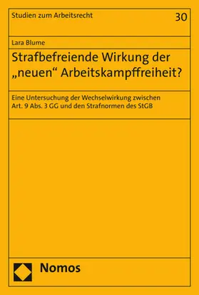 Strafbefreiende Wirkung der "neuen" Arbeitskampffreiheit?
