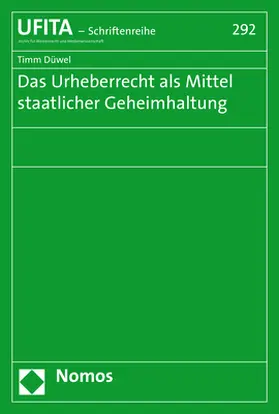 Das Urheberrecht als Mittel staatlicher Geheimhaltung
