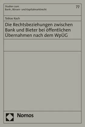 Die Rechtsbeziehungen zwischen Bank und Bieter bei öffentlichen Übernahmen nach dem WpÜG