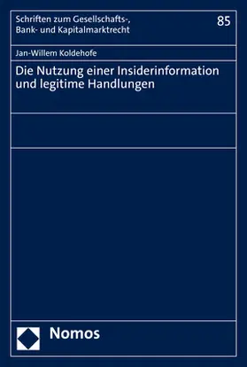 Die Nutzung einer Insiderinformation und legitime Handlungen