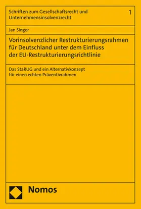Vorinsolvenzlicher Restrukturierungsrahmen für Deutschland unter dem Einfluss der EU-Restrukturierungsrichtlinie