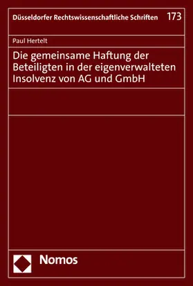 Die gemeinsame Haftung der Beteiligten in der eigenverwalteten Insolvenz von AG und GmbH