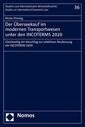 Der Überseekauf im modernen Transportwesen unter den INCOTERMS 2020