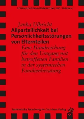 Allparteilichkeit bei Persönlichkeitsstörungen von Elternteilen