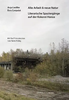 Alte Arbeit & neue Natur