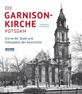 Die Garnisonkirche Potsdam