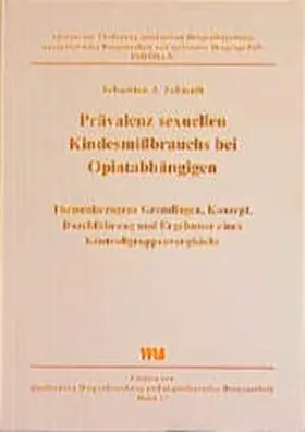 Prävalenz sexuellen Kindesmissbrauchs bei Opiatabhängigen