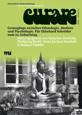 Curare. Zeitschrift für Medizinethnologie / Journal of Medical Anthropology / Grenzgänge zwischen Ethnologie, Medizin und Psychologie
