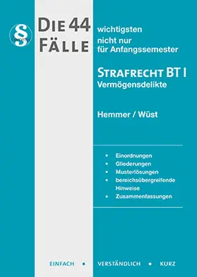 Die 44 wichtigsten Fälle Strafrecht BT I