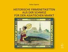 Historische Firmenetiketten aus der Schweiz für den asiatischen Markt