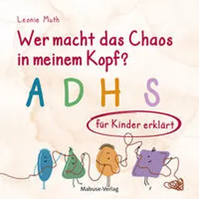 Wer macht das Chaos in meinem Kopf?