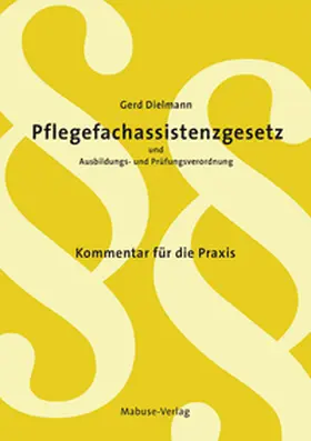 Pflegefachassistenzgesetz und Ausbildungs- und Prüfungsverordnung