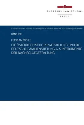 Die österreichische Privatstiftung und die deutsche Familienstiftung als Instrumente der Nachfolgegestaltung