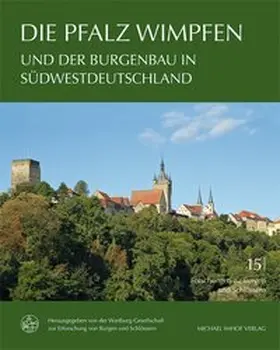 Die Pfalz Wimpfen und der Burgenbau in Südwestdeutschland