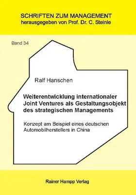 Weiterentwicklung internationaler Joint Ventures als Gestaltungsobjekt des strategischen Managements