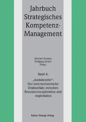 'Ambidextrie': Der unternehmerische Drahtseilakt zwischen Ressourcenexploration und -exploitation