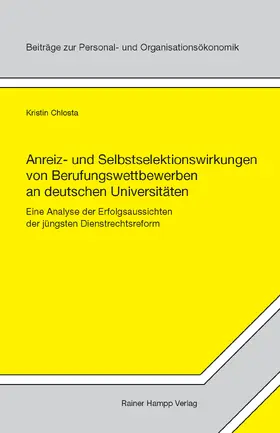 Anreiz- und Selbstselektionswirkungen von Berufungswettbewerben an deutschen Universitäten