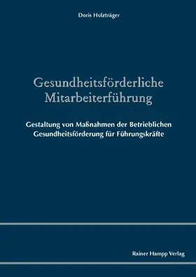 Gesundheitsförderliche Mitarbeiterführung