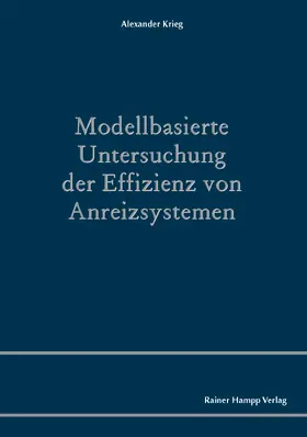 Modellbasierte Untersuchung der Effizienz von Anreizsystemen