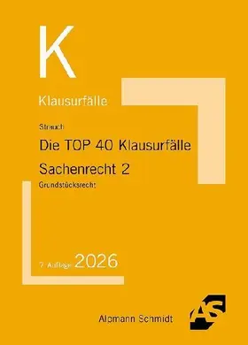 Die TOP 40 Klausurfälle Sachenrecht 2