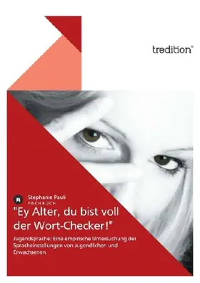 "Ey Alter, du bist voll der Wort-Checker!"