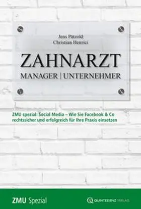 Wie Sie Facebook & Co. rechtssicher und erfolgreich für Ihre Praxis einsetzen