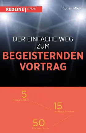 Der einfache Weg zum begeisternden Vortrag