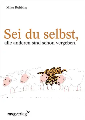 Sei du selbst, alle anderen sind schon vergeben