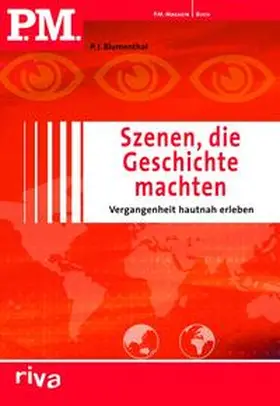 P.M. Szenen, die Geschichte machten