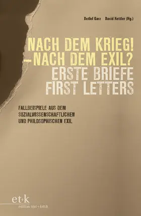Nach dem Krieg - Nach dem Exil? Erste Briefe / First Letters