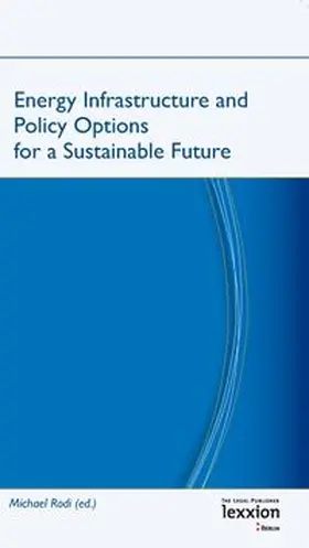 Energy Infrastructure and Policy Options for a Sustainable Future