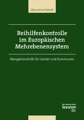 Beihilfenkontrolle im Europäischen Mehrebenensystem