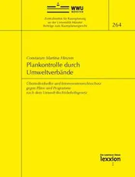 Plankontrolle durch Umweltverbände - Überindividueller und Interessentenrechtsschutz gegen Pläne und Programme nach dem Umwelt-Rechtsbehelfsgesetz