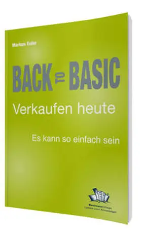 Back to Basic - Verkaufen heute