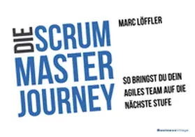 Die Scrum Master Journey