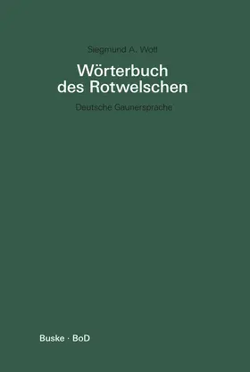 Wörterbuch des Rotwelschen / Wörterbuch des Rotwelschen