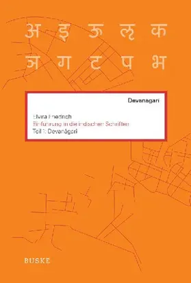 Einführung in die indischen Schriften. Teil 1: Devanagari