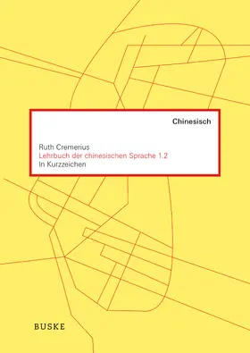Lehrbuch der chinesischen Sprache 1.2 in Kurzzeichen