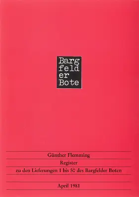 Register zu den Lieferungen 1-50 des "Bargfelder Boten"